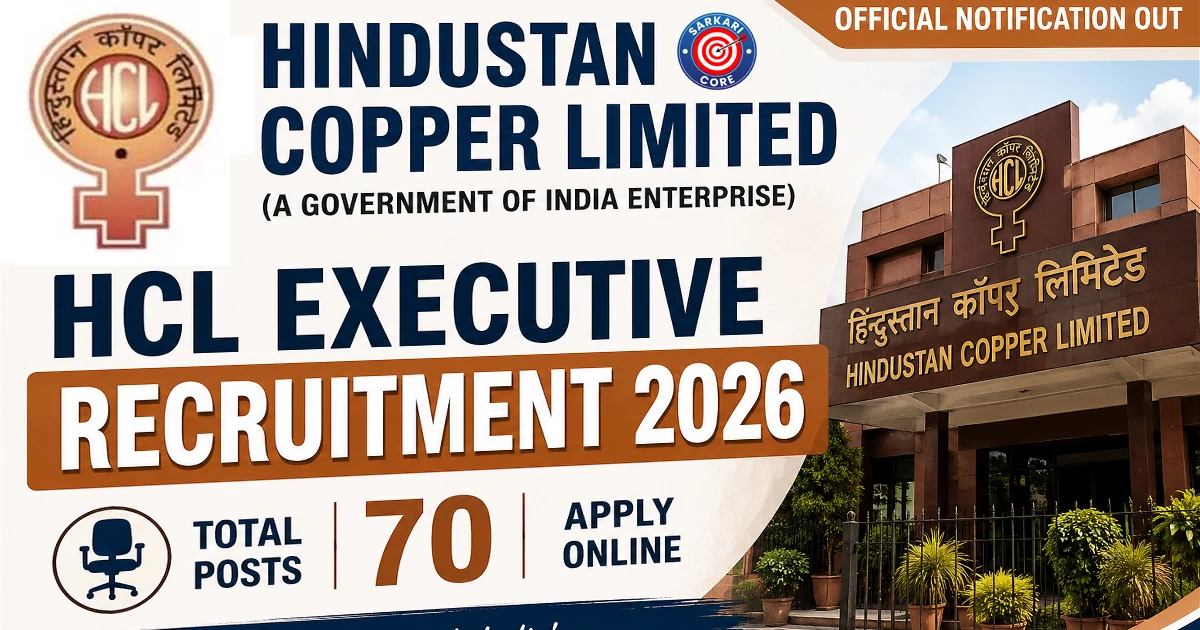 Hindustan Copper Limited HCL Executive Recruitment 2026