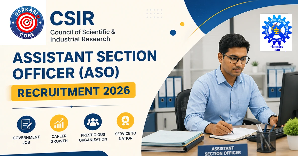 CSIR Assistant Section Officer ASO Recruitment 2026