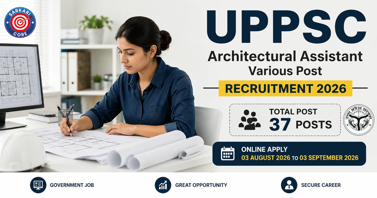 UPPSC Architectural Assistant Various Post Recruitment 2026