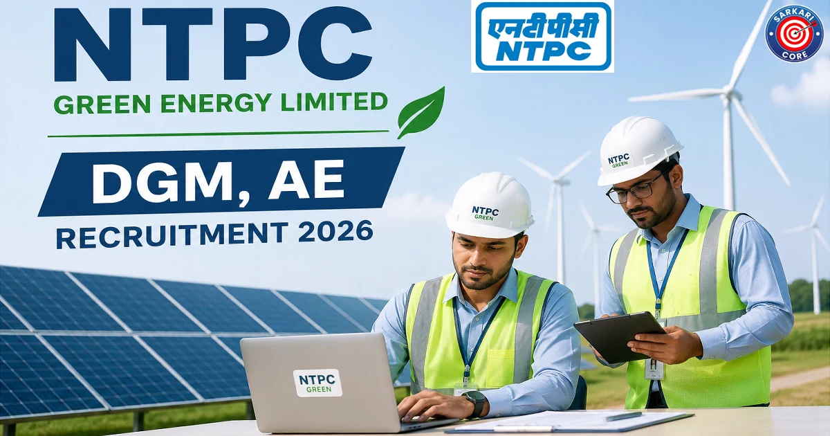 NTPC Green Energy Limited DGM, AE Recruitment 2026